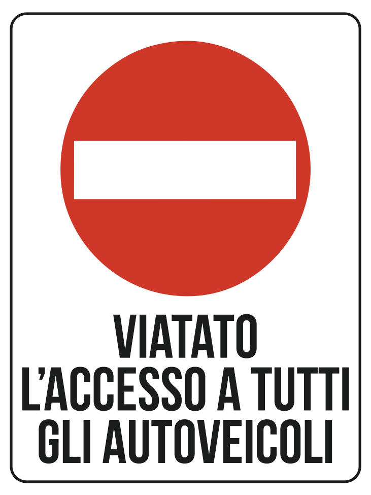 KIT 10 PZ - Cartello Vietato l'Accesso a Tutti gli Autoveicoli 30x40 cm in Polionda