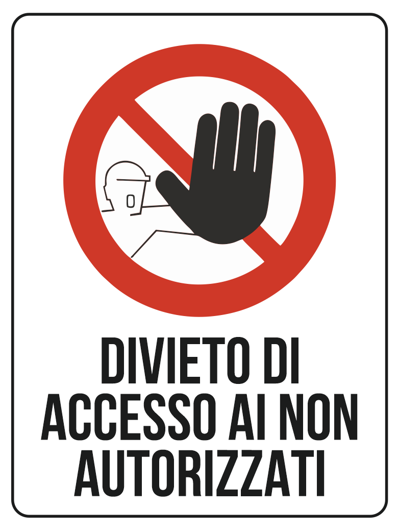 KIT 10 PZ - Cartello Divieto di Accesso ai Non Autorizzati 30x40 cm in Polionda