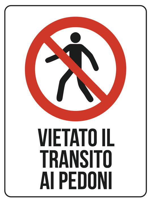 KIT 10 PZ - Cartello Vietato il Transito ai Pedoni 30x40 cm in Polionda